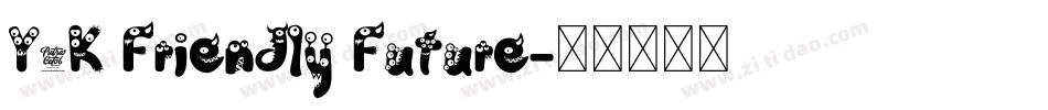 Y2K Friendly Future字体转换